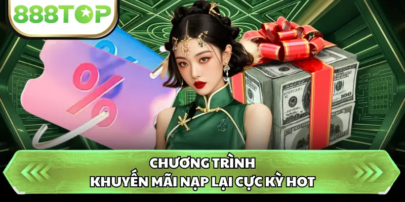 Chương trình khuyến mãi nạp lại cực kỳ hot